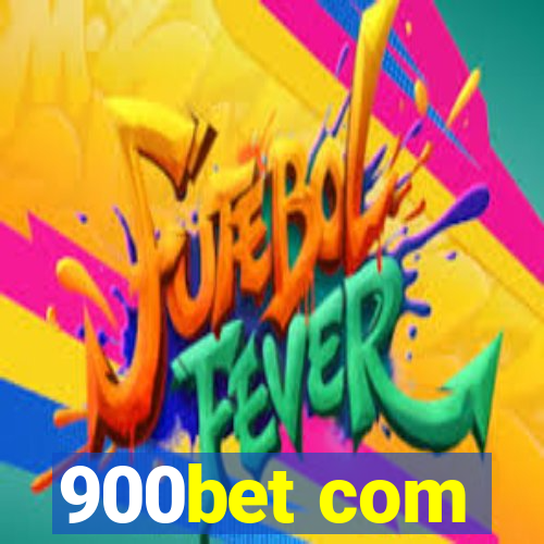 900bet com